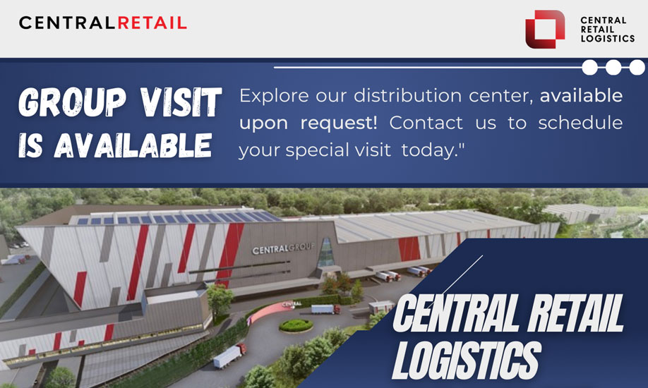 Explore Central Retail Logistics Distribution Center. Available upon request for a group of SMEs, educational organization, and those who are interested.